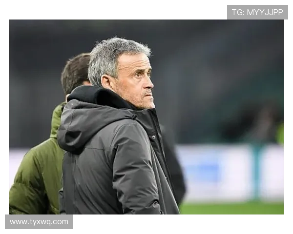 恩里克引领球队掌控节奏，持续提升新比赛风格表现