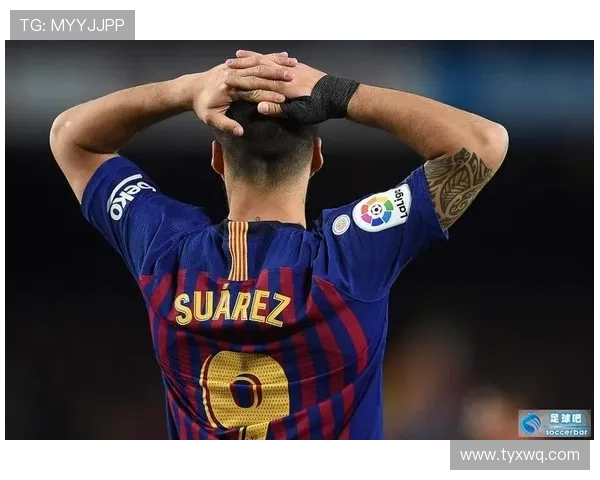 苏亚雷斯本赛季状态回暖与近期稳健表现分析